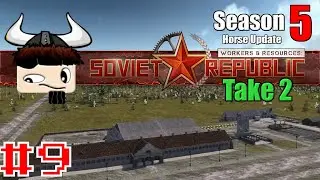 Workers & Resources: Soviet Republic - Horse Update - Take 2 ▶ Gameplay / Let's Play ◀ Episode 9