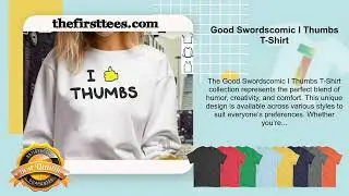 Good Swordscomic I Thumbs T-Shirt