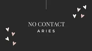 🐏♈ARIES-NO CONTACT! Their Feelings and Update👀