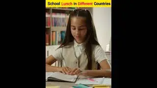 अलग अलग Countries मैं lunch कैसे मिलते है | School Lunch in Different Countries | #shorts #factside