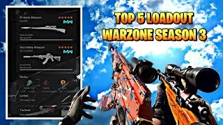 TOP 5 Loadouts in WARZONE SEASON 3  | SEASON 3 META