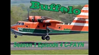 The Fleet of Buffalo Air Season 1 Ep-4  C-FAYN
