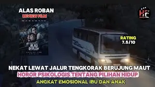 Review Film ALAS ROBAN (2026) I NEKAT LEWAT JALUR TENGKORAK BERUJUNG MAUT! 