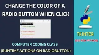 How to Change the Color of a Radio Button on Selection in Tkinter Python | Python Tkinter