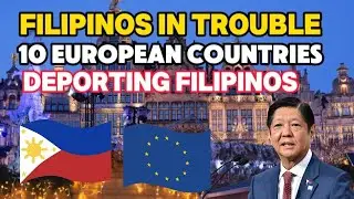 Filipinos in Trouble ??  Top 10 European Countries Deporting Filipinos !!!