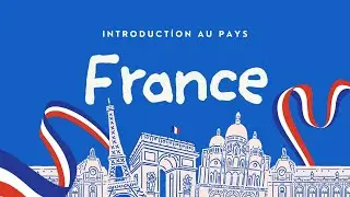 Learn About France in French and English: Geography, Culture, and History