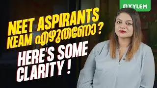NEET Aspirants KEAM എഴുതണോ?? Here’s Some Clarity | Xylem Plus Two NEET / JEE