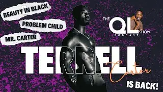 Terrell Carter on Beauty in Black, Life w/ Special Needs Mom, Angie Stone & More | QL Show Podcast