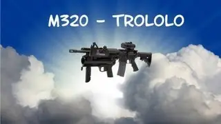Trololo with M320-Smoke