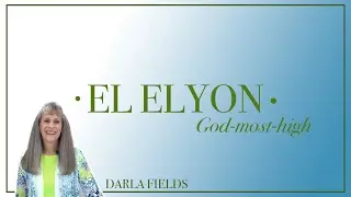 El El Yon (God most high) - Darla Fields