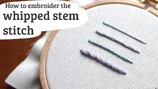 whipped stem stitch embroidery tutorial