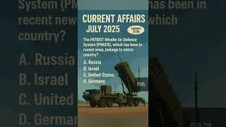 Current Affairs - July 2025 - Q196 #target2026
