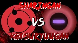SHARINGAN VS KETSURYUUGAN
