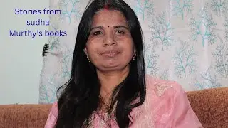 Stories Time: Stories form sudha Murthy's books on Indian Mythology.