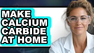 How To Make Calcium Carbide At Home (Easy Method)