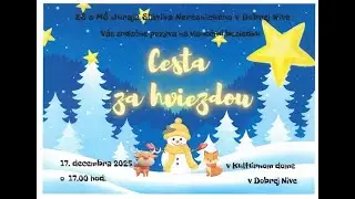ZŠ s MŠ Juraja Slávika Neresnického v Dobrej Nive -  Vianočná besiedka Cesta za hviezdou