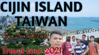 CIJIN ISLAND TAIWAN | LUKAS TRAVEL VLOG #CijinSeasidePark #Taiwan #TravelvlogTaiwan #KaohsiungCity