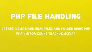 PHP File Handling (Create, Delete and Read files using PHP)