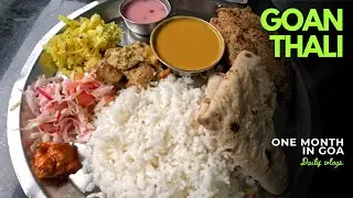 One Month in Goa - Day 6 | Goan Thali