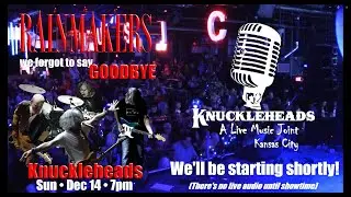 Rainmakers - 2025-12-14 - Knuckleheads Garage