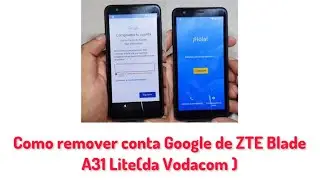 #✅ Como remover conta Google de ZTE Blade A31 Lite(da Vodacom ) ,sem PC