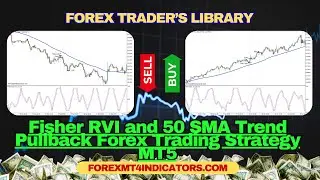 Fisher RVI and 50 SMA Trend Pullback Forex Trading Strategy MT5