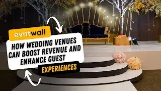 How Wedding Venues Can Boost Revenue and Guest Experience with Evntwall