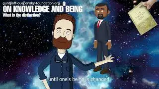 The Fourth Way on 'Knowledge and Being'