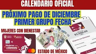 Pago oficial grupo 1-Mujeres Bienestar Diciembre 2025 Estado de M&eacute;xico fecha oficial 