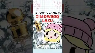PERFUMY KT&Oacute;RE PACHNĄ JAK ZIMOWY LAS ❄️ HIT Z ZARY O ZAPACHY MROŹNEGO ŚWIERKU