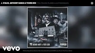 J. Stalin, Anthony Danza, Young Doe - TPA (Trains Planes & Automobiles) (Official Audio)