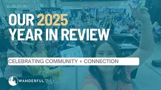 Our 2025 Year in Review | Wanderful Women&rsquo;s Travel Community Highlights