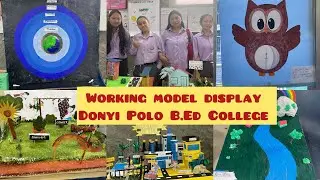 Working model display by B.A.B.ED 7th semester student&rsquo;s | Donyi Polo B.ed College, Itanagar|