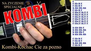 Kombi - Kochać Cię za późno-Gitara(na zyczenie specjalne)