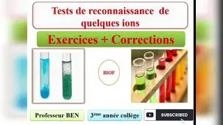 Exercices  : Tests de reconnaissance de quelques ions/3APIC/BIOF : روائز الكشف عن بعض الأيونات