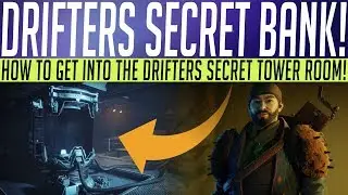 Destiny 2 // DRIFTERS SECRET BANK! Secret Tower Room, How To Get Inside & More!