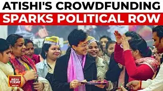 Delhi CM Atishi to File Nomination from Kalkaji Amidst Crowdfunding Controversy | India Today