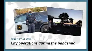 Berkeley at Work: How City operations adapted to the pandemic