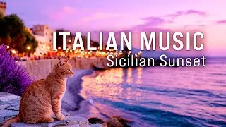 Italian Music &ndash; Sicilian Sunset Seaside Walk (No Vocals) [3 Hours] 4K