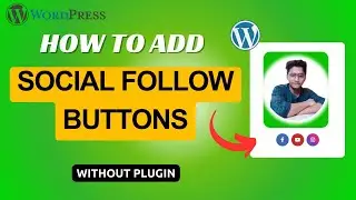 How To Add Social Follow Button In WordPress Website - Without Plugin