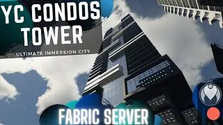 [4K]MINECRAFT: Ultimate Immersion City - YC Condos Tower - ‖Fabric Server‖ •Part 1•