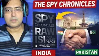 India&rsquo;s Spy vs Pakistan&rsquo;s Spy: The Conversation No One Expected | Book Review: The Spy Chronicles|