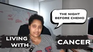 Night Before Kadcyla (Chemo): My Thoughts, Fears & Hope 💕 | My Breast Cancer Journey