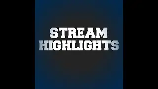 WEAKR Stream Highlights