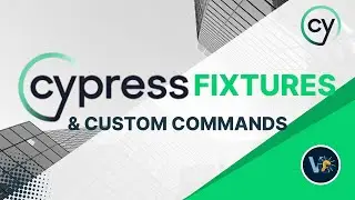 Cypress Fixtures & Custom Commands Explained | Simplify Your Tests Like a Pro