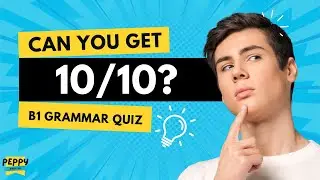 Quick English grammar quiz (B1 intermediate) &ndash; 10 grammar questions | Can you get them all right?