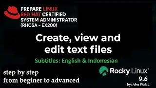 Create, View & Edit Text Files in Linux | RH124 | RHCSA EX200