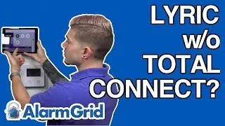 Using the Lyric Alarm System w/o Total Connect