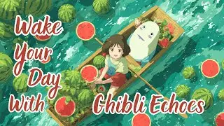 Refreshing Ghibli Echoes: Piano Melody for Motivation & Joy