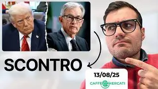 POWELL vs TRUMP: lo SCONTRO sui TASSI &egrave; sempre pi&ugrave; TESO